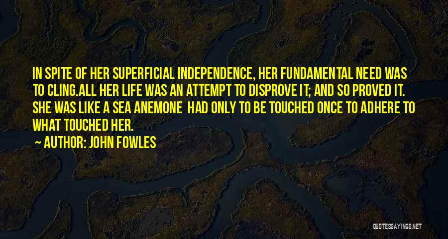 Anemone Quotes By John Fowles