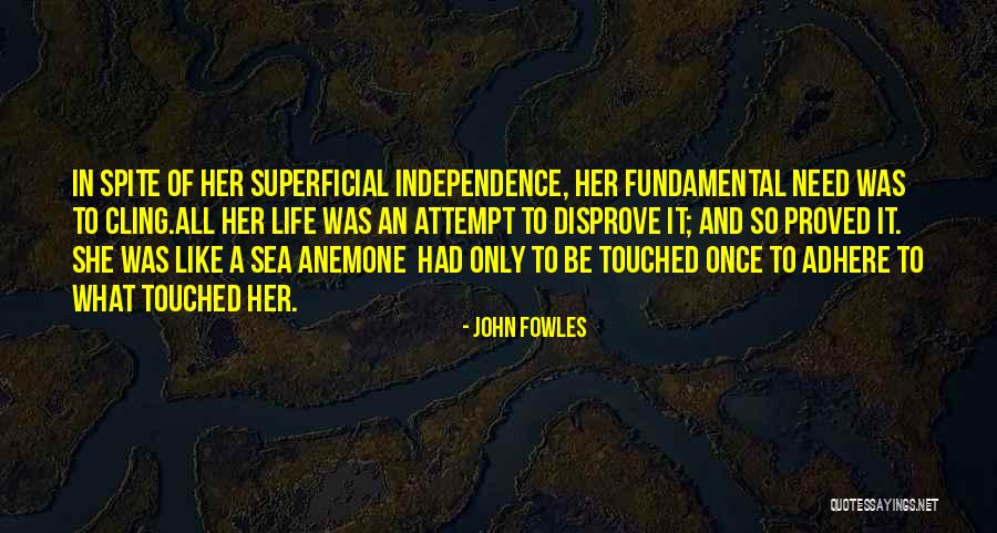 Anemone Quotes By John Fowles