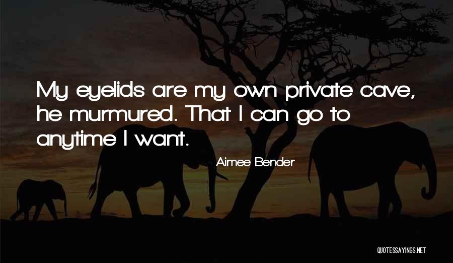 Anemoon Bloemen Quotes By Aimee Bender Anemoon Bloemen Quotes By Aimee Bender