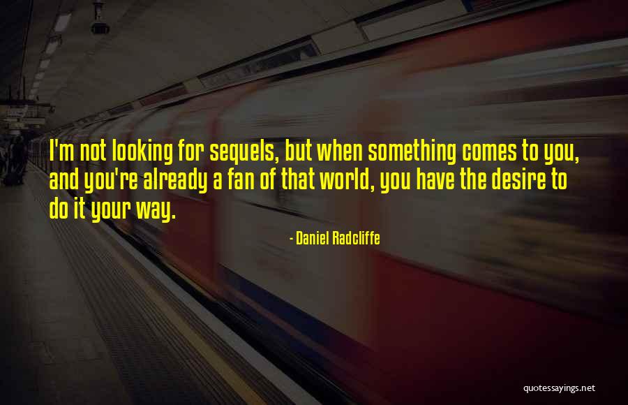 Anerkennung Synonym Quotes By Daniel Radcliffe Anerkennung Synonym Quotes By Daniel Radcliffe