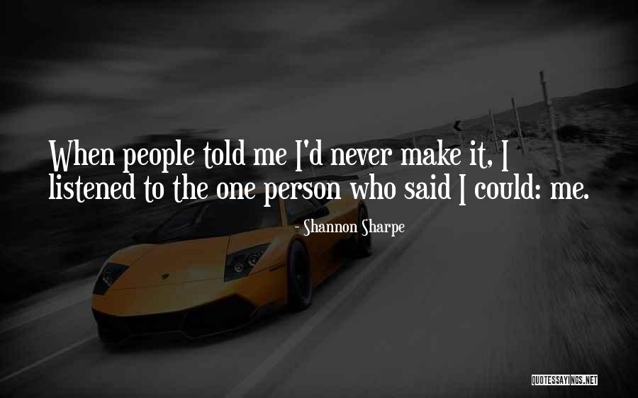 Anesha Abel Quotes By Shannon Sharpe Anesha Abel Quotes By Shannon Sharpe