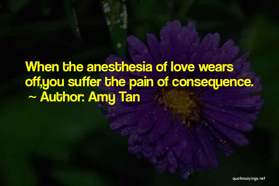 Anesthesia Quotes By Amy Tan