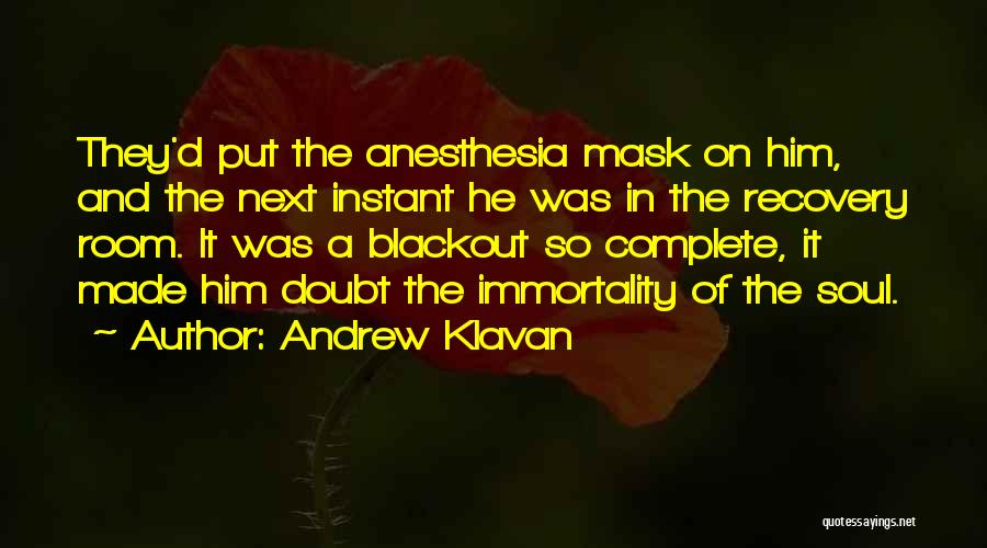 Anesthesia Quotes By Andrew Klavan