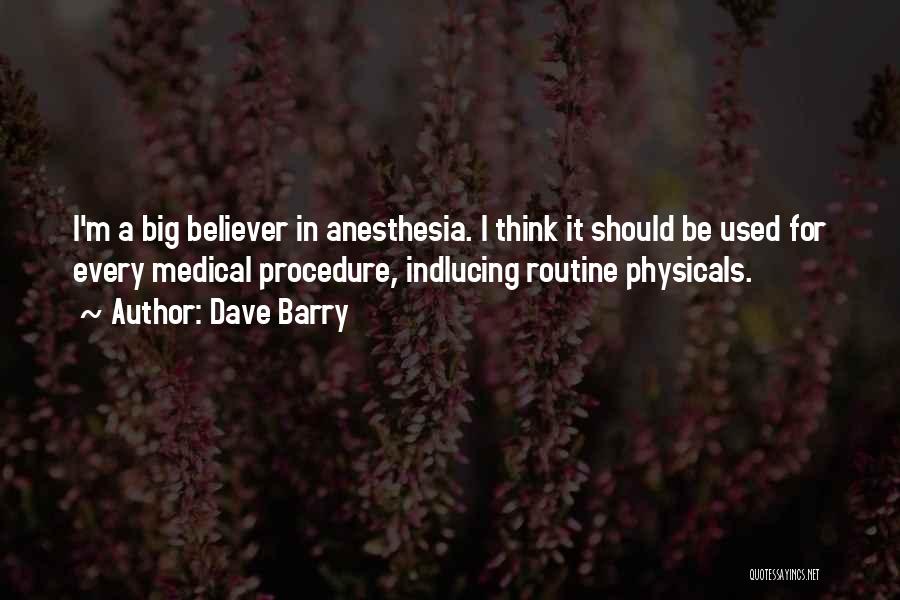 Anesthesia Quotes By Dave Barry