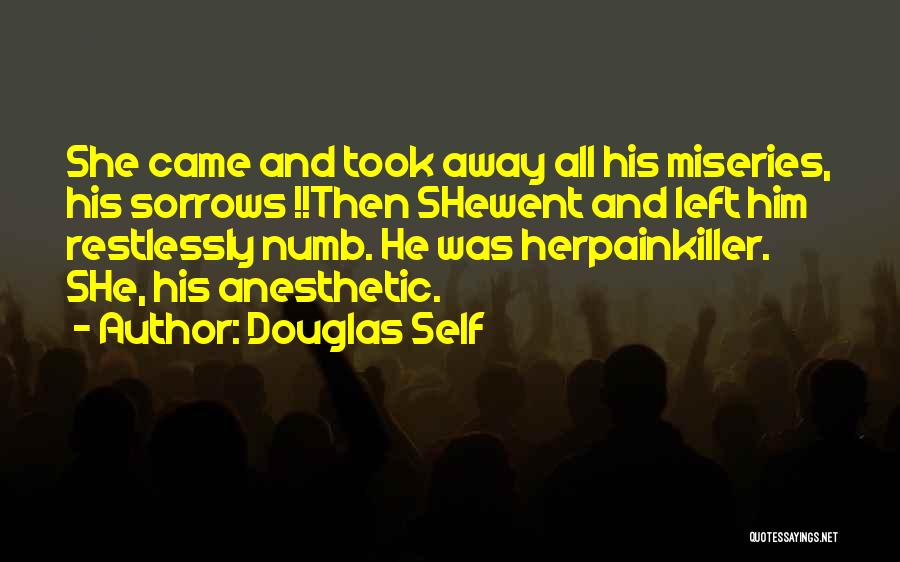 Anesthesia Quotes By Douglas Self