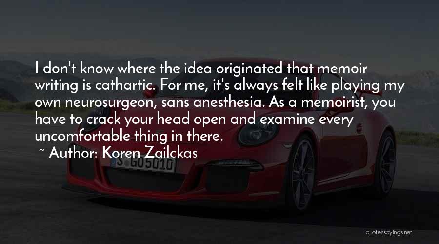 Anesthesia Quotes By Koren Zailckas