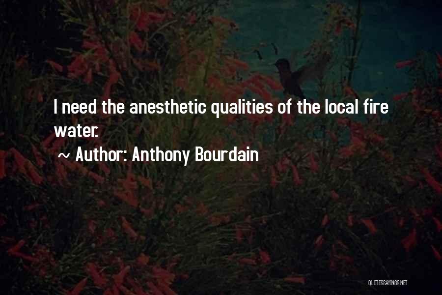 Anesthetic Quotes By Anthony Bourdain