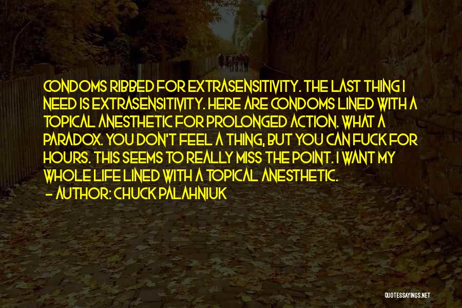 Anesthetic Quotes By Chuck Palahniuk