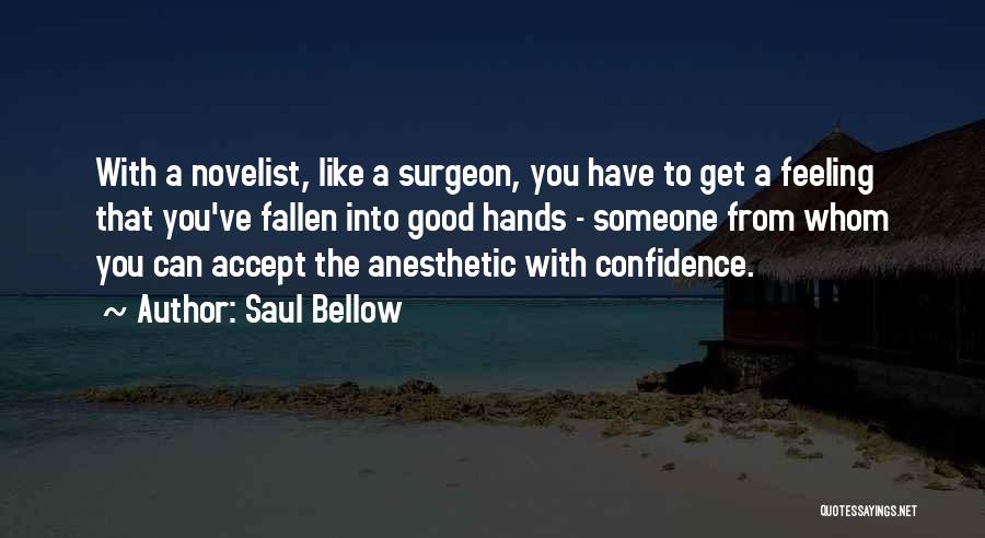 Anesthetic Quotes By Saul Bellow