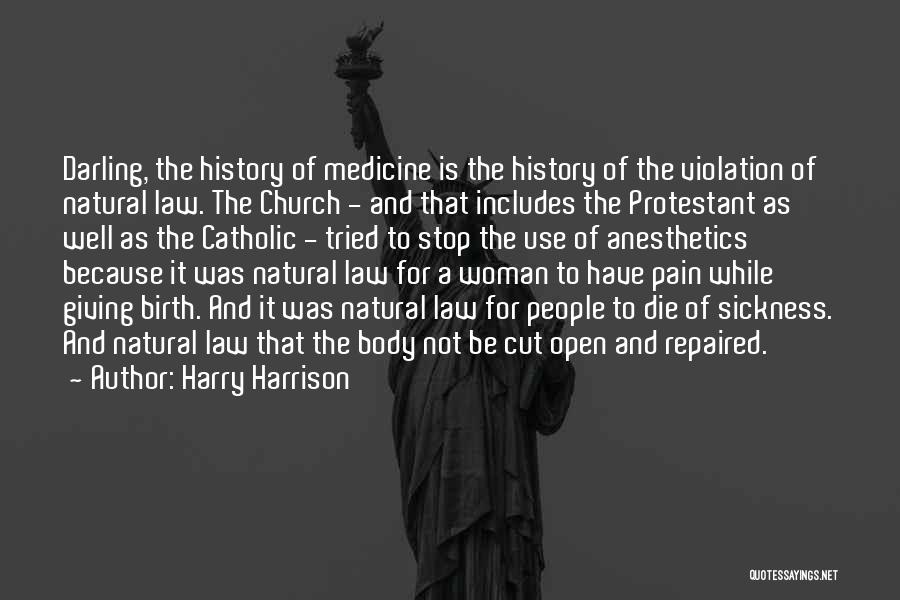 Anesthetics Quotes By Harry Harrison