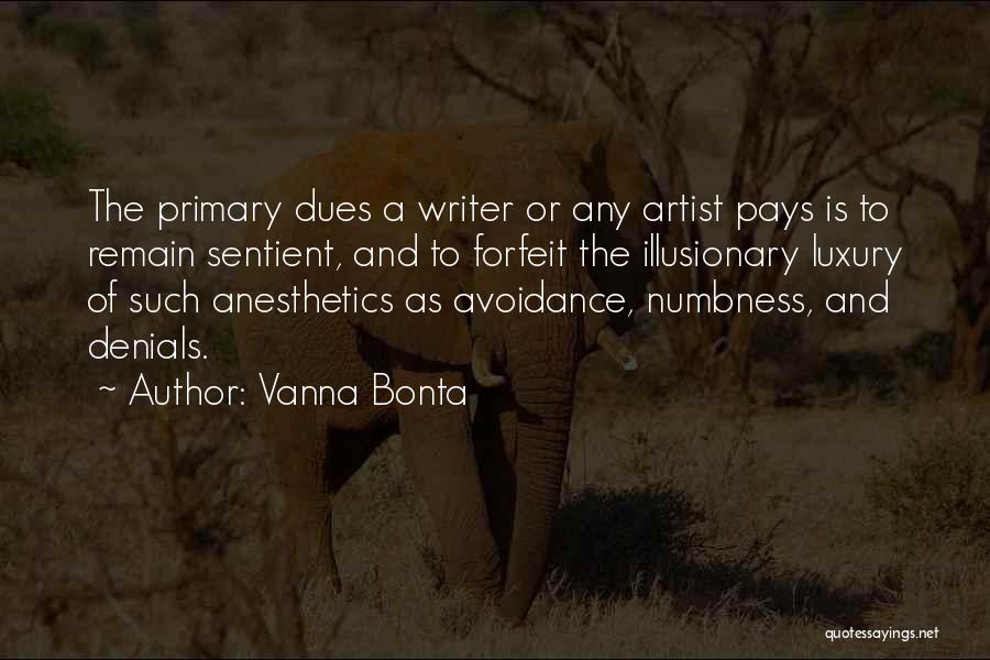 Anesthetics Quotes By Vanna Bonta