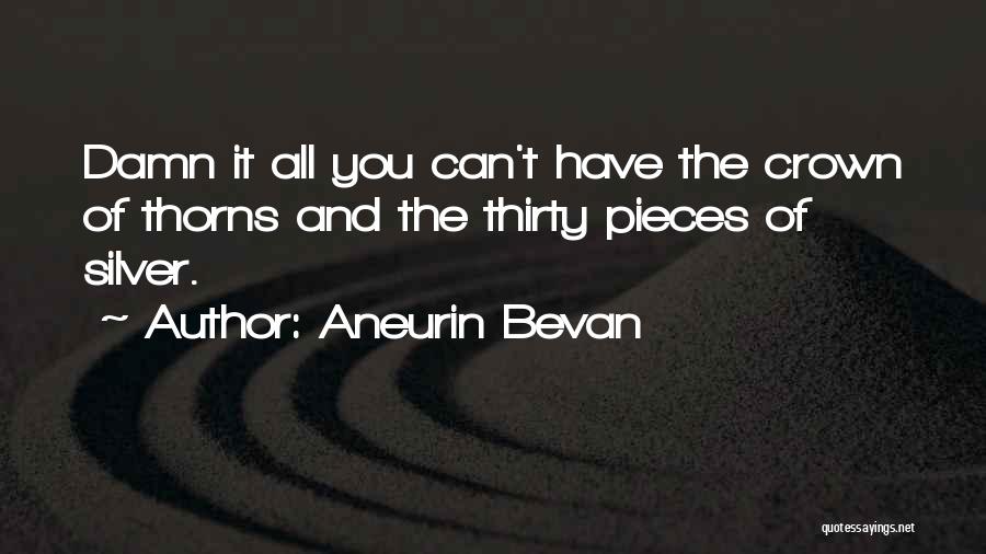 Aneurin Bevan Quotes 1607139