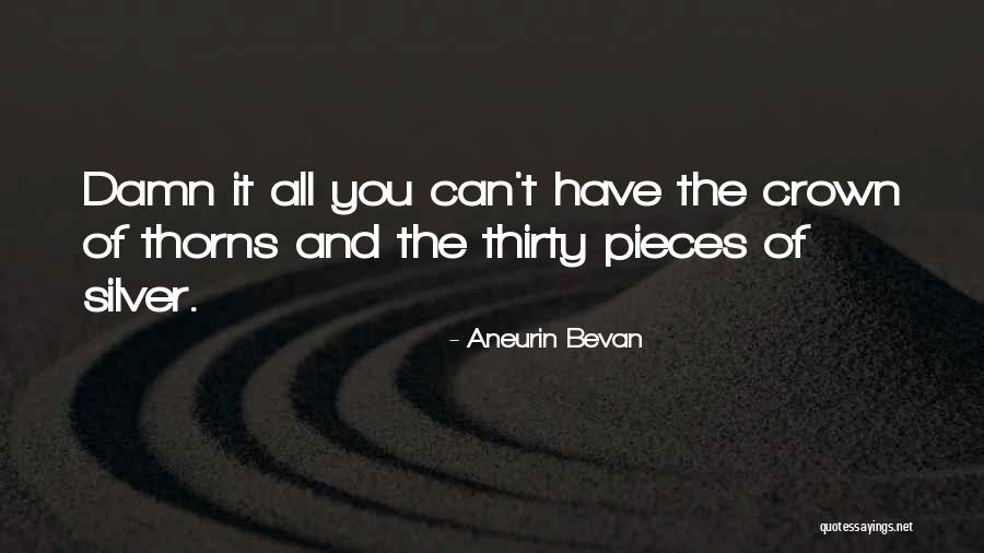 Aneurin Bevan Quotes 1607139