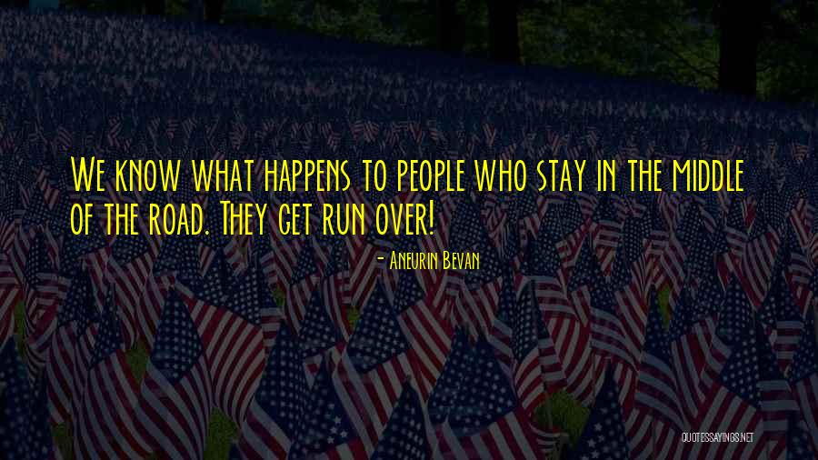 Aneurin Bevan Quotes 191918 Aneurin Bevan Quotes 191918