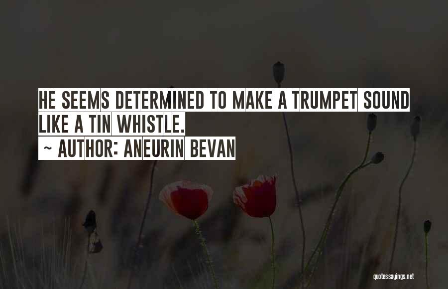 Aneurin Bevan Quotes 673467