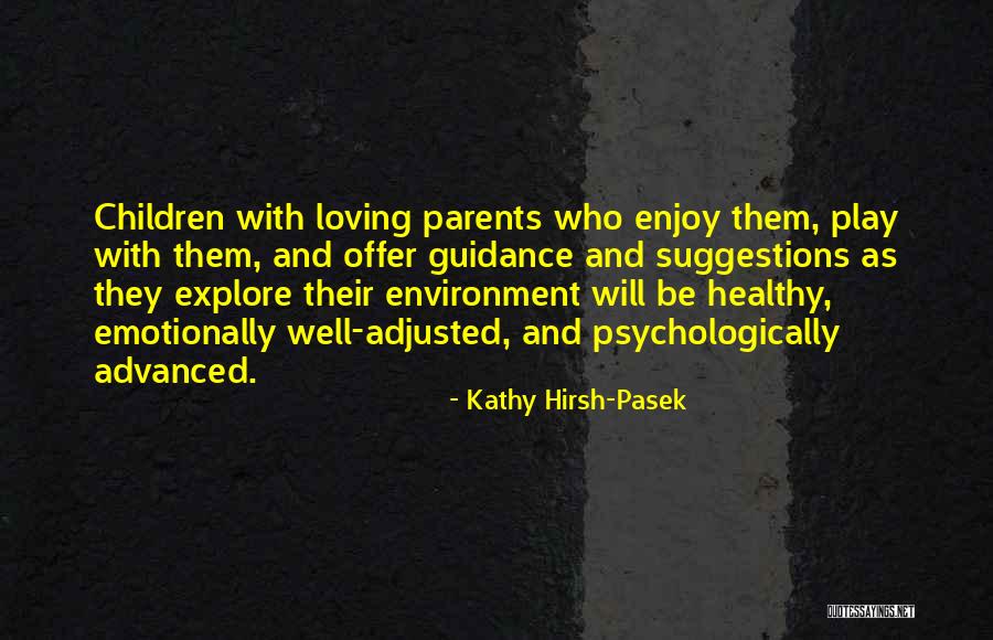 Ang Babae Dapat Minamahal Quotes By Kathy Hirsh-Pasek Ang Babae Dapat Minamahal Quotes By Kathy Hirsh-Pasek