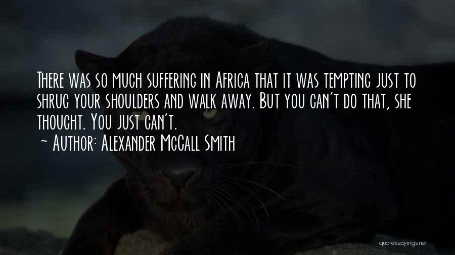 Ang Gwapo Ko Quotes By Alexander McCall Smith