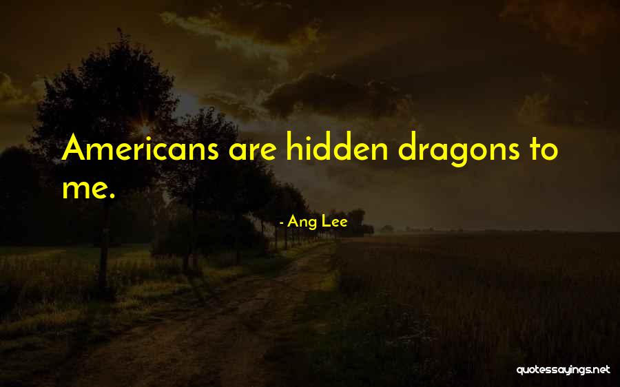 Ang Quotes By Ang Lee Ang Quotes By Ang Lee