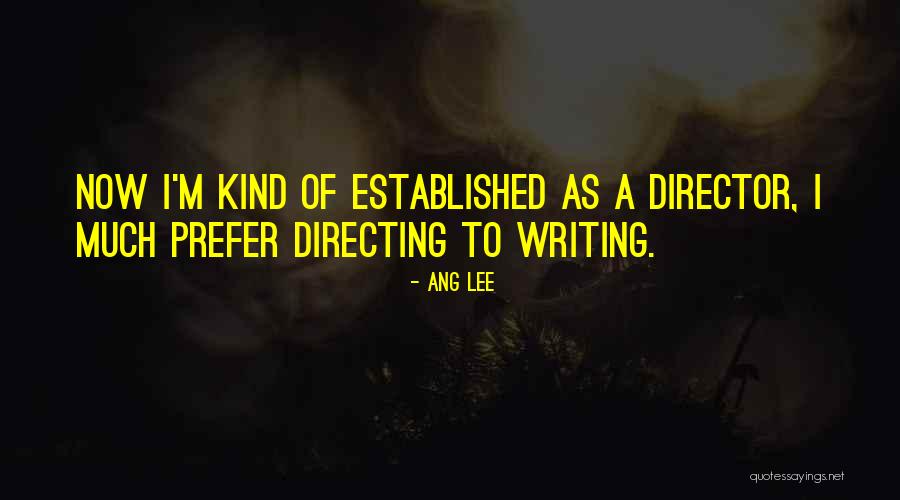 Ang Quotes By Ang Lee Ang Quotes By Ang Lee