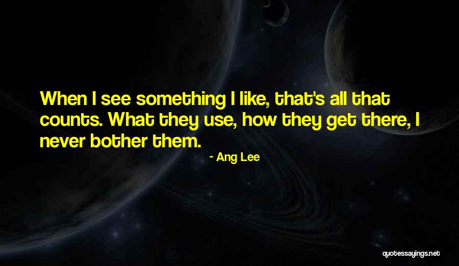 Ang Quotes By Ang Lee Ang Quotes By Ang Lee