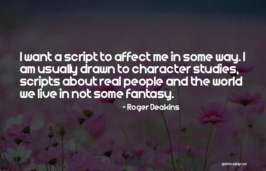 Ang Relasyon Quotes By Roger Deakins Ang Relasyon Quotes By Roger Deakins