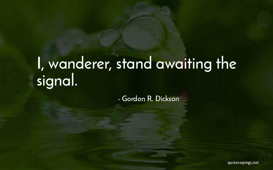Ang Sakit Ng Ginawa Mo Quotes By Gordon R. Dickson Ang Sakit Ng Ginawa Mo Quotes By Gordon R. Dickson