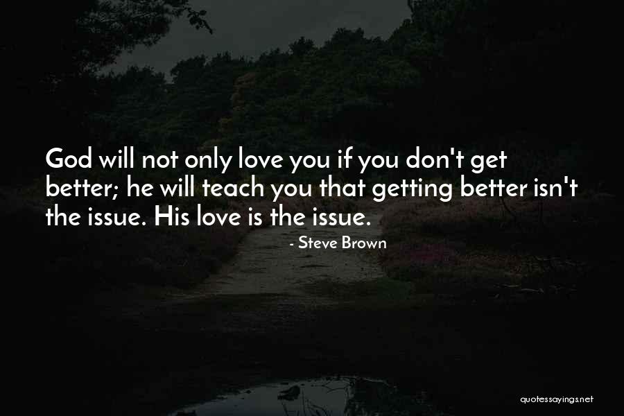 Ang Yabang Mo Quotes By Steve Brown Ang Yabang Mo Quotes By Steve Brown
