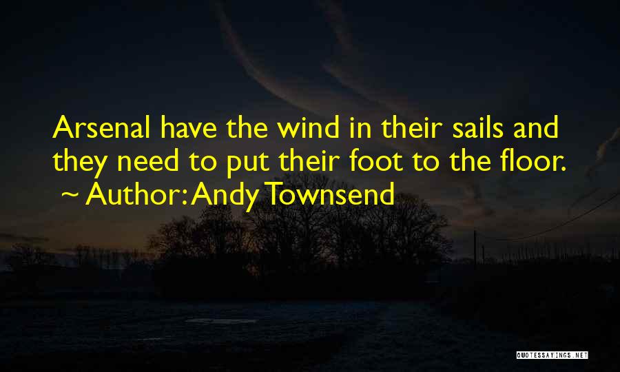 Angajatul Quotes By Andy Townsend