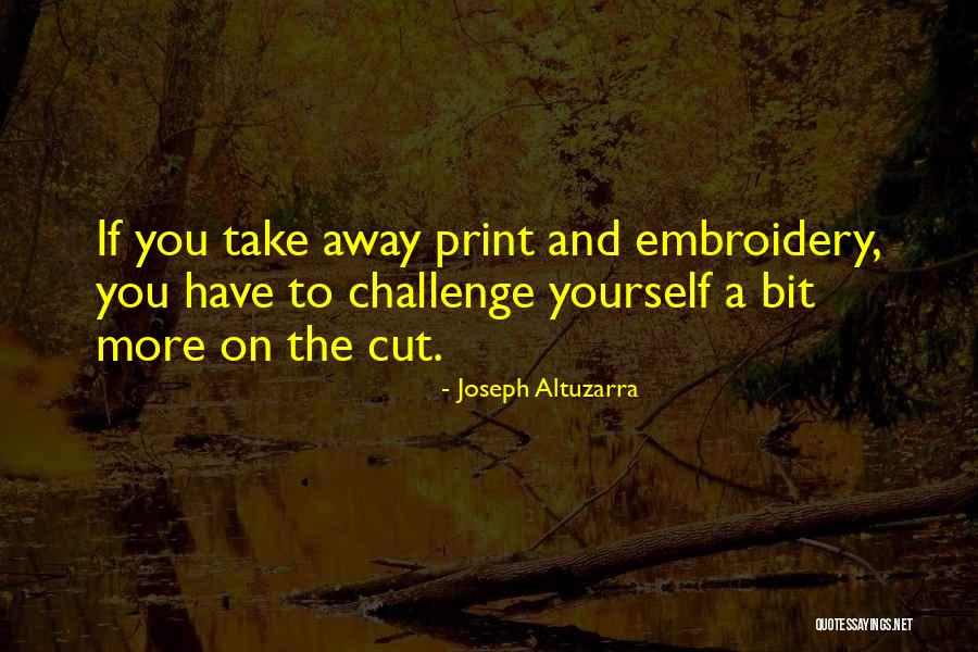 Angamuthu Associates Quotes By Joseph Altuzarra Angamuthu Associates Quotes By Joseph Altuzarra
