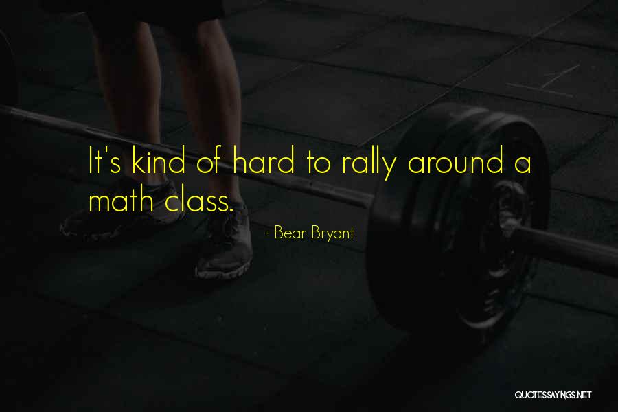 Angeber R Tsel Quotes By Bear Bryant Angeber R Tsel Quotes By Bear Bryant