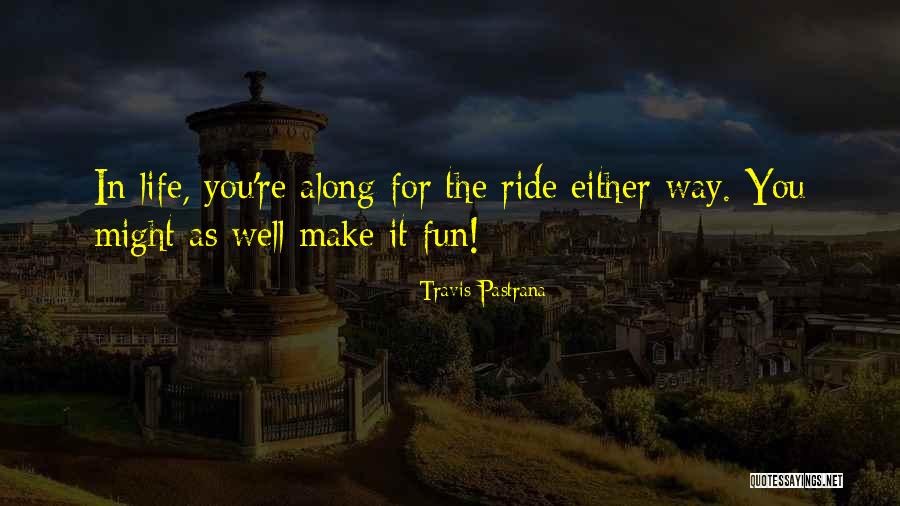Angeblich Quotes By Travis Pastrana Angeblich Quotes By Travis Pastrana