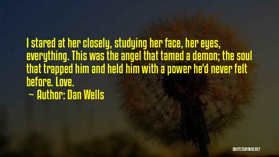 Angel And Demon Love Quotes By Dan Wells