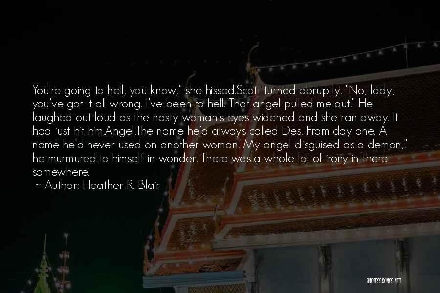 Angel And Demon Love Quotes By Heather R. Blair