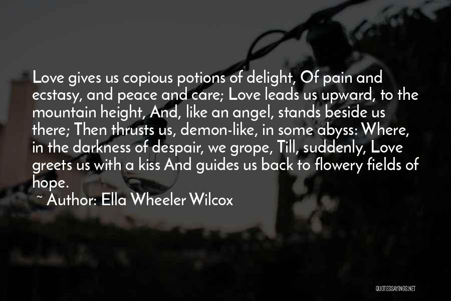 Angel Beside You Quotes By Ella Wheeler Wilcox