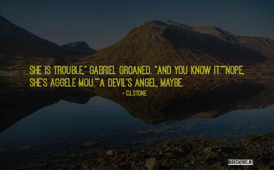 Angel Devil Quotes By C.L.Stone Angel Devil Quotes By C.L.Stone