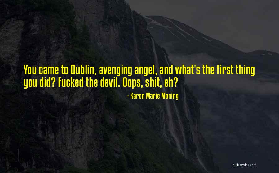 Angel Devil Quotes By Karen Marie Moning Angel Devil Quotes By Karen Marie Moning