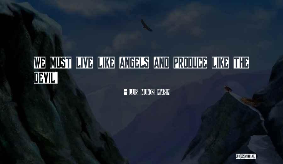 Angel Devil Quotes By Luis Munoz Marin Angel Devil Quotes By Luis Munoz Marin