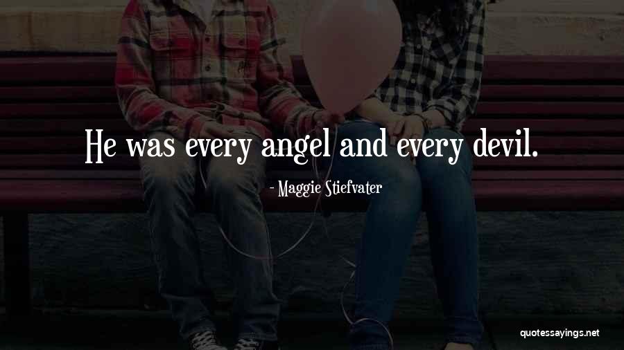 Angel Devil Quotes By Maggie Stiefvater Angel Devil Quotes By Maggie Stiefvater