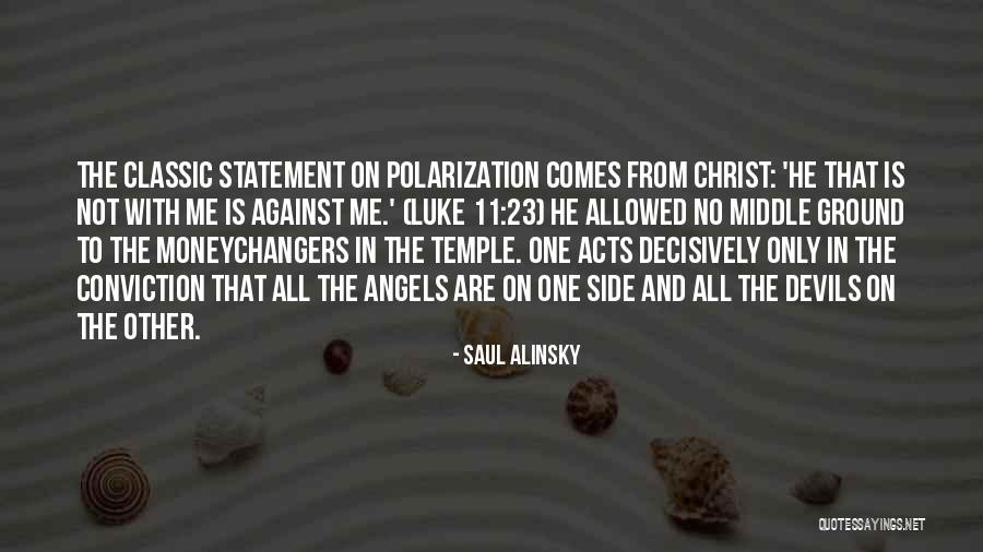 Angel Devil Quotes By Saul Alinsky Angel Devil Quotes By Saul Alinsky