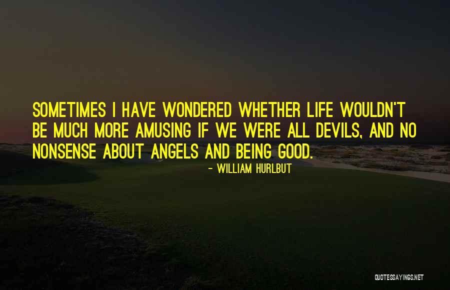 Angel Devil Quotes By William Hurlbut Angel Devil Quotes By William Hurlbut
