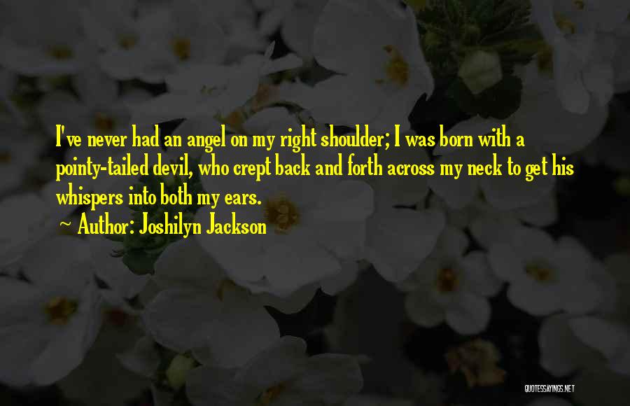 Angel Devil Shoulder Quotes By Joshilyn Jackson Angel Devil Shoulder Quotes By Joshilyn Jackson