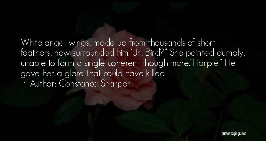 Angel Feathers Quotes By Constance Sharper