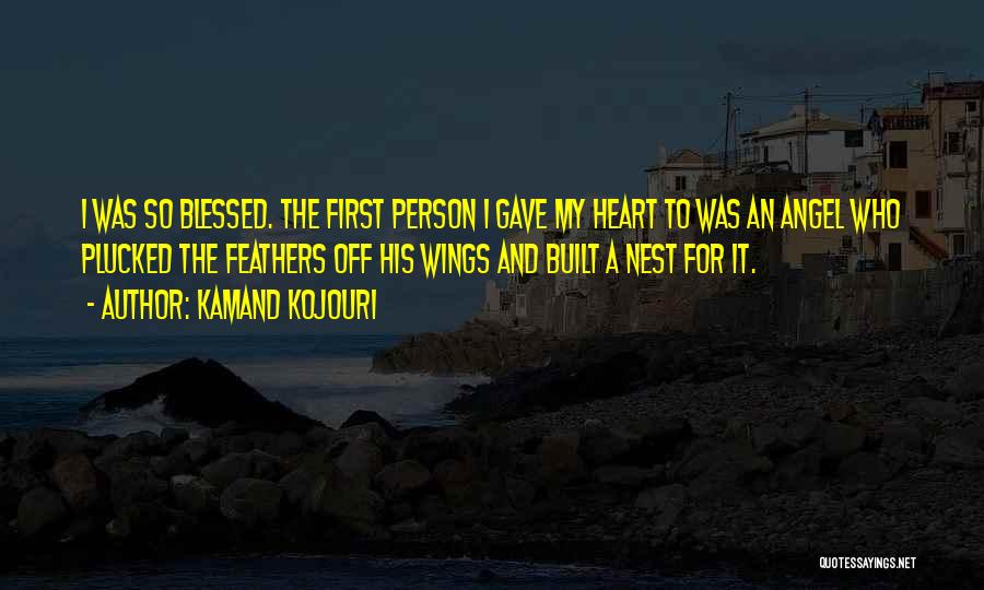 Angel Feathers Quotes By Kamand Kojouri