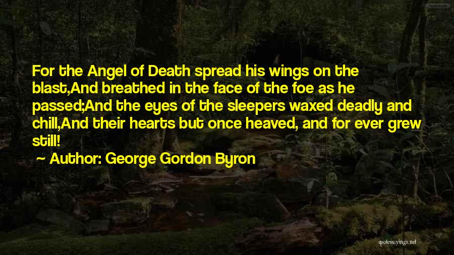 Angel Got Her Wings Quotes By George Gordon Byron