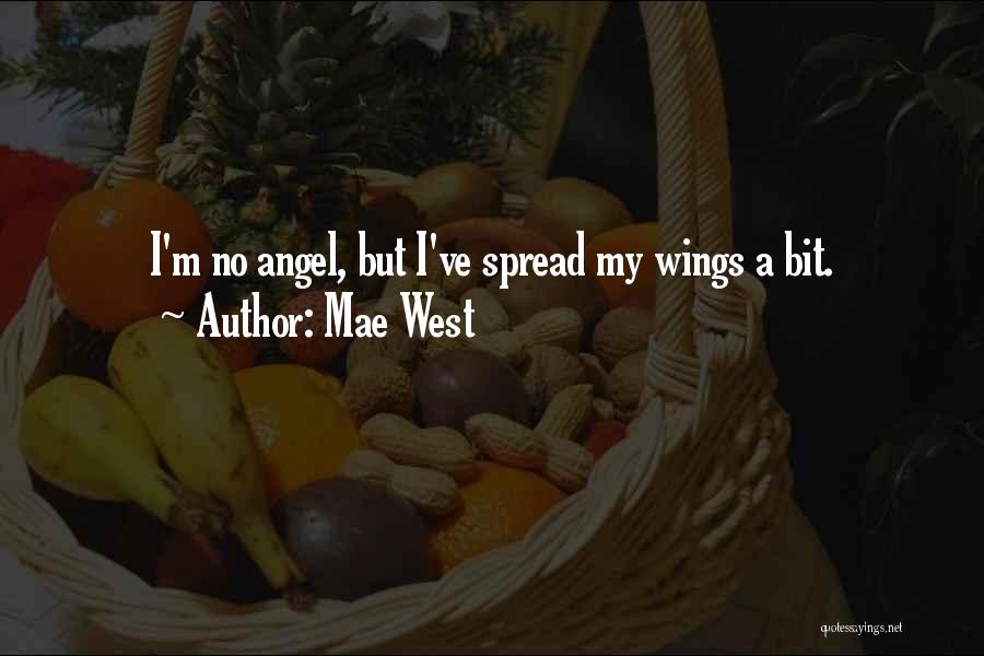 Angel Got Her Wings Quotes By Mae West