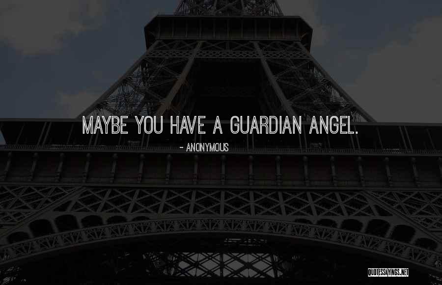 Angel Guardian Quotes By Anonymous