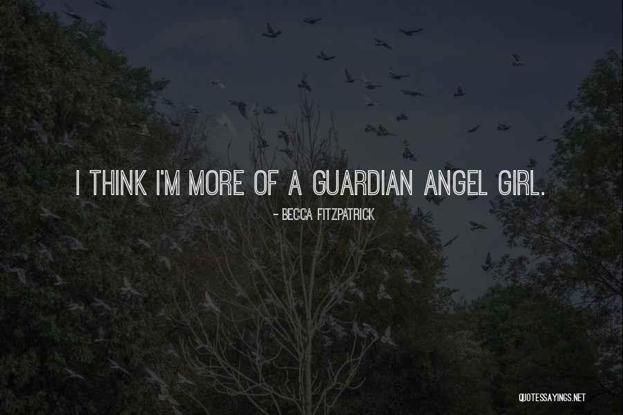 Angel Guardian Quotes By Becca Fitzpatrick Angel Guardian Quotes By Becca Fitzpatrick