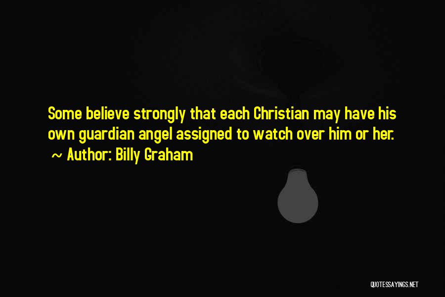 Angel Guardian Quotes By Billy Graham