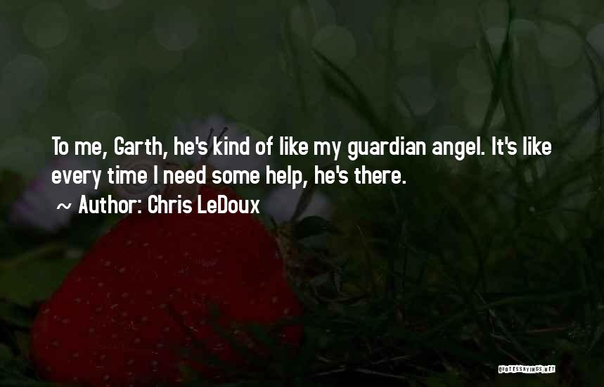 Angel Guardian Quotes By Chris LeDoux