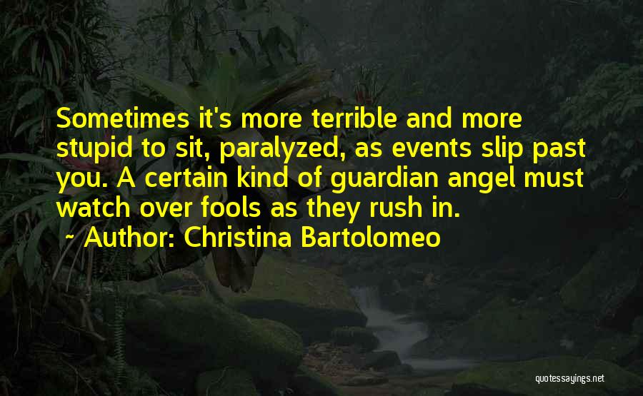 Angel Guardian Quotes By Christina Bartolomeo